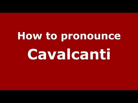 How to pronounce Cavalcanti