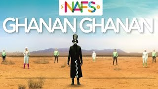 Ghanan Ghanan - Official Music Video by NAFS