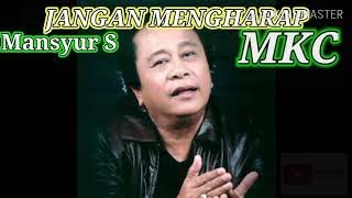 Download lagu JANGAN MENGHARAP ! MANSYUR S. Karaoke. mp3