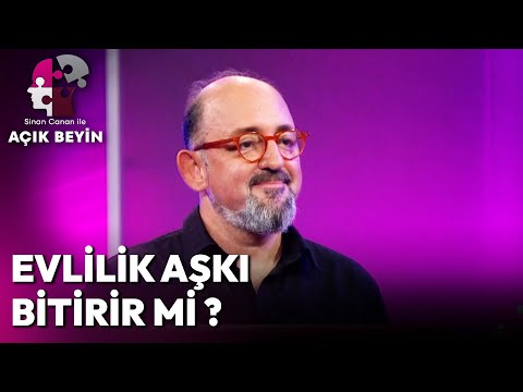 Evlilik Aşkı Öldürür mü? | Sinan Canan ile Açık Beyin