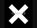 The xx - Islands (lyrics) 