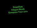 Megan Nicole - European Tour 2014 