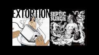 Extortion / Septic Surge (Full Split)