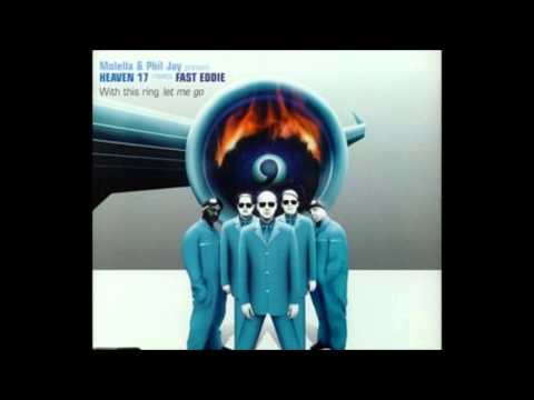 Molella & Phil Jay Present Heaven 17 Meets Fast Eddie -  With This Ring Let Me Go