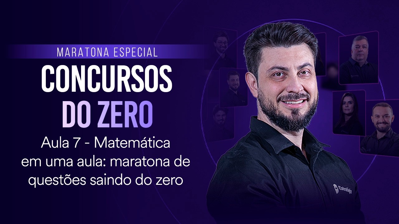 Aula 7 - Matemática em uma aula: maratona de questões saindo do zero