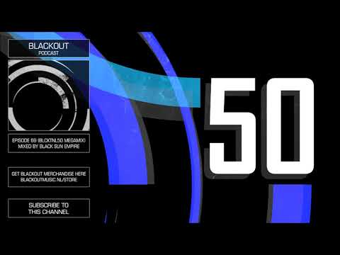 Blackout Podcast 69 - Special 50 Releases Edition (By Black Sun Empire) Drum & Bass