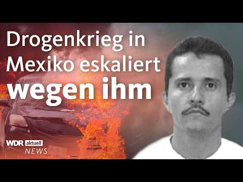 Nach Tod von Drogenboss El Mencho: Schwere Ausschreitungen in ganz Mexiko | WDR aktuell