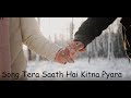 Tera Sath Hai Kitna Pyara Old Song