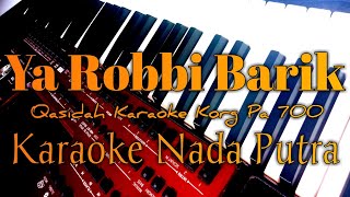 Download lagu Ya Robbi Barik - Karaoke Nada Putra • Qasidah Karaoke Korg Pa 700 mp3