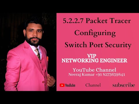 5.2.2.7 Packet Tracer-Configuring Switch Port Security #vipnetworkingengineer