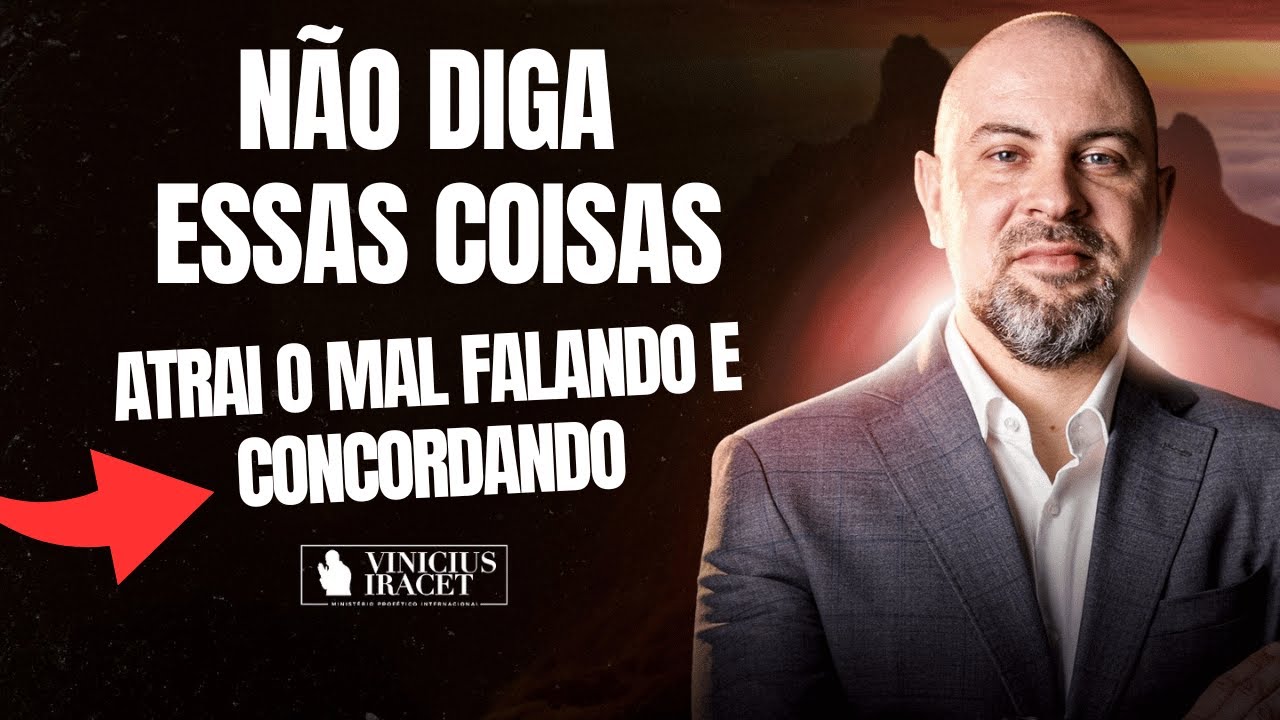NÃO DIGA ESSAS COISAS  - NÃO DIGA ESSAS PALAVRAS @ViniciusIracet