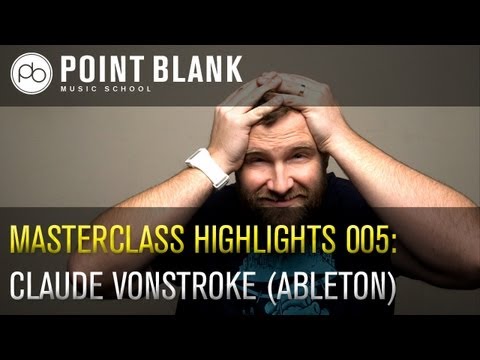 Claude VonStroke (Ableton): Masterclass Highlights 005