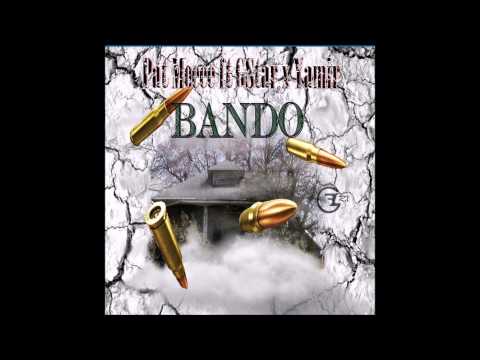PatMoeee Ft. GStar Giorgio & Yamir - Bando