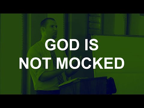 God is not mocked (Galatians 6:7-10)