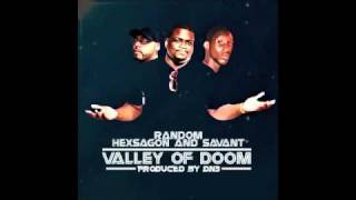 Random, Savant & Hexsagon - Valley Of Doom (Prod. By DN3)