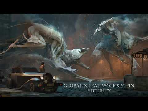 Globalix feat. Wolf & Stein - Security //2020