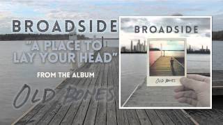 Broadside "A Place To Lay Your Head" (AUDIO)