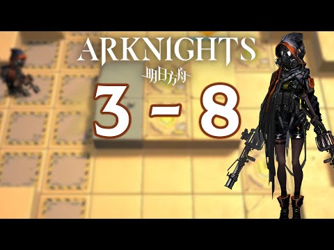 Arknights | 3 - 8 | Let's kill Skullshatterer ASAP!