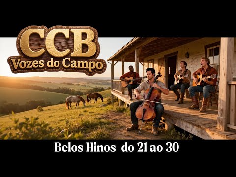 Belos Hinos CCB   Vozes do campo do 21 ao 30 com Letra   Hinário 5