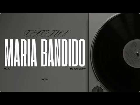 MC JL, YURI DA INV, 2G - MARIA BANDIDO (Prod. RNoBeat)