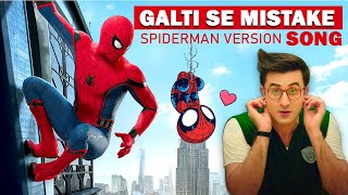 Jagga Jasoos: GALTI SE MISTAKE | SPIDER-MAN Version | VIDEO Song