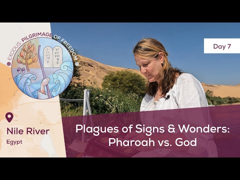 Day 7: Plagues of Signs & Wonders: Pharoah vs. God📍Nile River | Exodus: Pilgrimage of Freedom