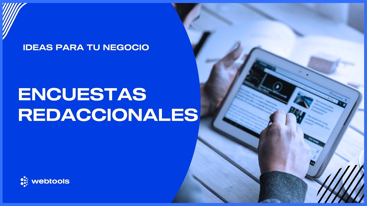 Vídeo explicativo Encuestas Redaccionales – Webtools
