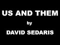 Us and Them by David Sedaris / Summary