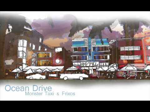 Monster Taxi and Frixos - Ocean Drive