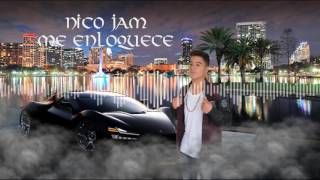 Nico Jam - Me Enloquece (Prod. By Kael Sounds)