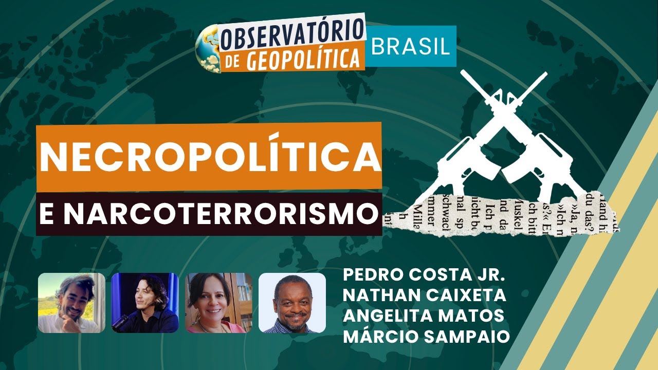 Necropolítica e Narcoterrorismo: O Império contra-ataca | OBS. DE GEOPOLÍTICA- Brasil | 19/11/25