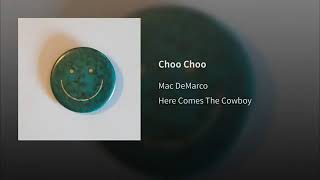 Mac Demarco - choo choo