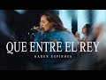 Karen Espinosa - Que Entre El Rey (Video Oficial)