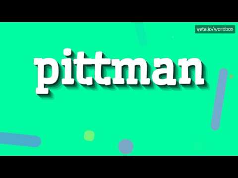 PITTMAN - HOW TO PRONOUNCE IT!?