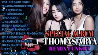 Download lagu SESAL BERBALUT RINDU||SPECIAL ALBUM THOMAS ARYA REMIX FUNKOT mp3