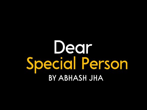 Dear Special Person | Abhash Jha Poetry