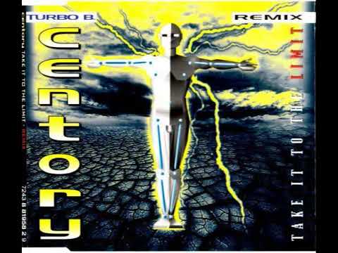 Centory Feat. Turbo B. - Take It To The Limit (The Remix) 1994