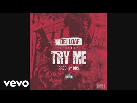 DeJ Loaf - Try Me (Audio)