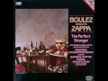 Boulez Conducts Zappa - The Perfect Stranger (full album) 1984