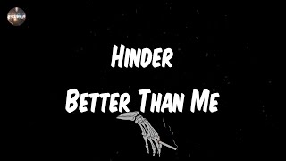 Hinder - Better Than Me (Lyrics) | You deserve much better than me