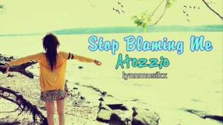 Atozzio - Stop Blaming Me