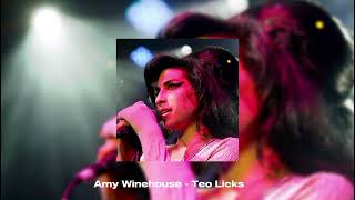 Amy Winehouse - Teo Licks (Slowed &amp; Reverb)