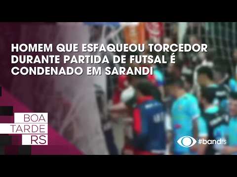 Homem que esfaqueou torcedor durante partida de futsal é condenado em Sarandi