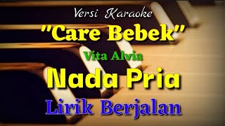 Download lagu KARAOKE - CARE BEBEK || VITA ALVIA || NADA PRIA mp3