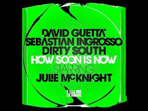 David Guetta & Sebastian Ingrosso & Dirty South & Julie McKnight - How Soon Is Now (Thomas Feelma...