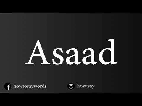 How To Pronounce Asaad