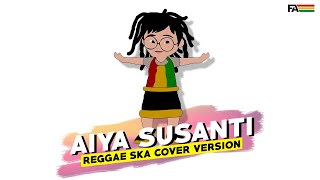 Download lagu Aiya Susanti Reggae Ska Version mp3