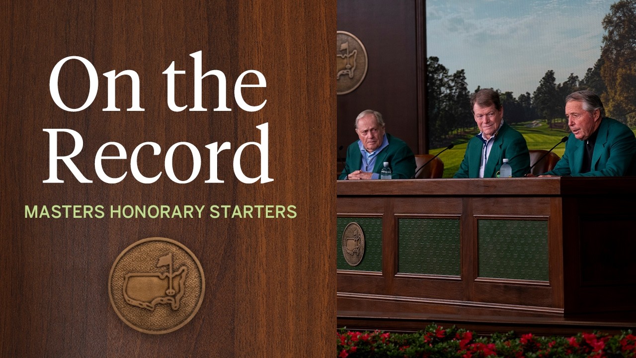 The 2026 Honorary Starters: Jack Nicklaus, Gary Player and Tom Watson | The Masters