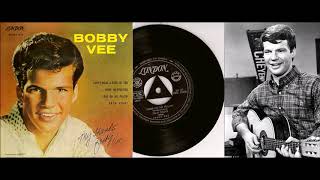 Don&#39;t Ever Take Her For Granted  BOBBY VEE
