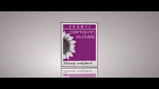 HOTEL SHANTI CLARKS  INN | CORPORATE VIDEO